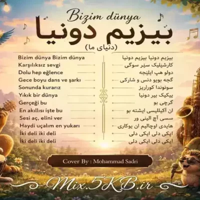بیزیم دونیا هایدی اوچالیم ایکی دلی